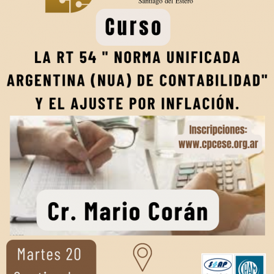 La RT 54 Norma Unificada Argentina (NUA) de Contabilidad y el Ajuste por Inflación
